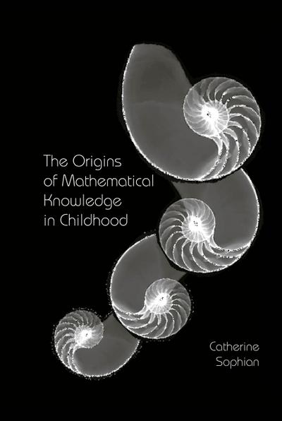 The Origins of Mathematical Knowledge in Childhood