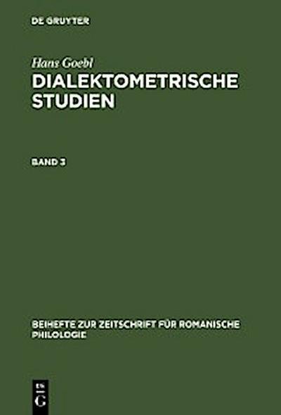 Hans Goebl: Dialektometrische Studien. Band 3