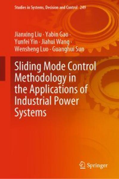Sliding Mode Control Methodology in the Applications of Industrial Power Systems