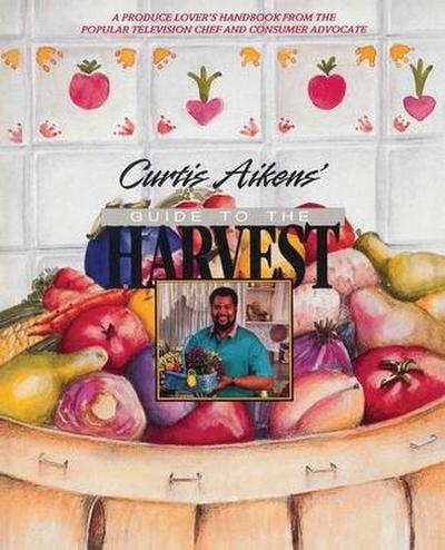Curtis Aikens’ Guide to the Harvest