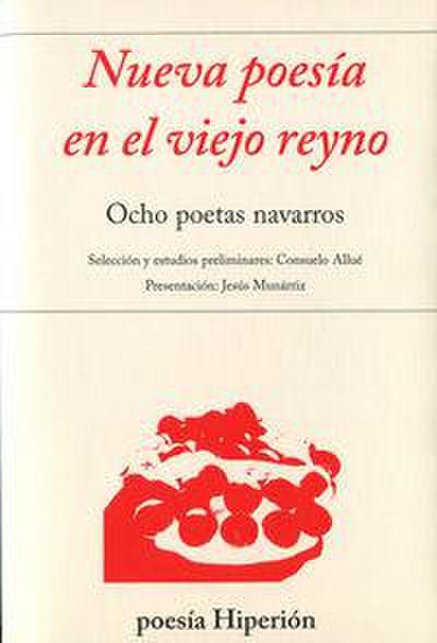 Nueva poesía en el viejo reyno : ocho poetas navarros