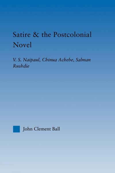 Satire and the Postcolonial Novel
