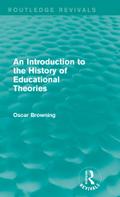 An Introduction to the History of Educational Theories (Routledge Revivals)