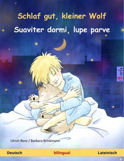 Schlaf gut, kleiner Wolf - Suaviter dormi, lupe parve (Deutsch - Lateinisch)