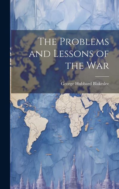 The Problems and Lessons of the War