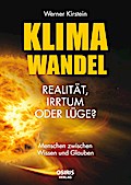 Klimawandel - Realität, Irrtum oder Lüge?