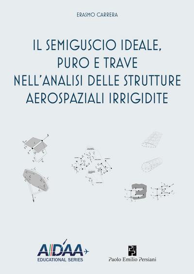Il semiguscio ideale, puro e trave nell’analisi delle strutture aerospaziali irrigidite
