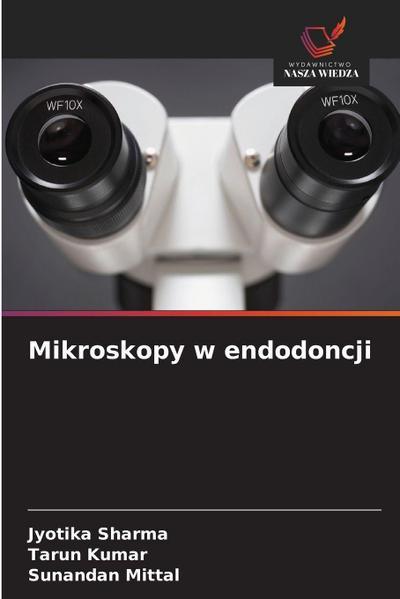 Mikroskopy w endodoncji
