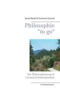 Philosophie "to go". Der Philosophenweg in Garmisch-Partenkirchen