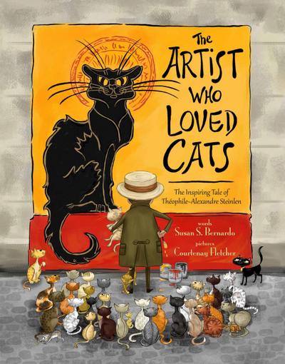The Artist Who Loved Cats: The Inspiring Tale of Theophile-Alexandre Steinlen