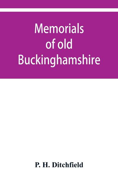 Memorials of old Buckinghamshire