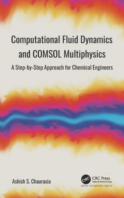 Computational Fluid Dynamics and COMSOL Multiphysics