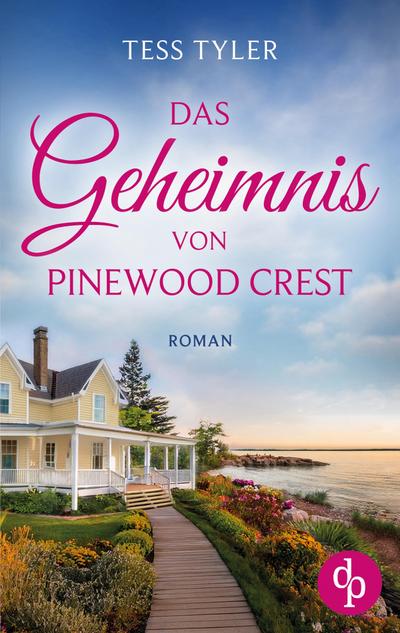 Das Geheimnis von Pinewood Crest | Ein dramatischer Familienroman in zwei Zeitebenen