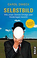 Selbstbild: Wie unser Denken Erfolge oder Niederlagen bewirkt