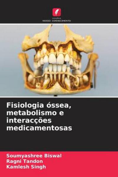 Fisiologia óssea, metabolismo e interacções medicamentosas