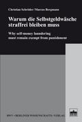 Warum die Selbstgeldwäsche straffrei bleiben muss