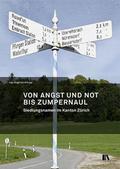 Von Angst und Not bis Zumpernaul