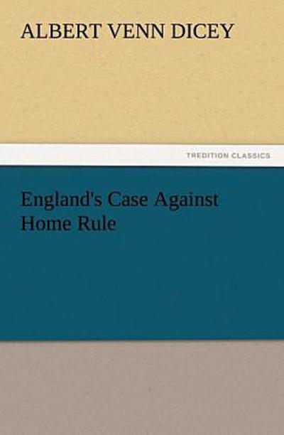 England’s Case Against Home Rule