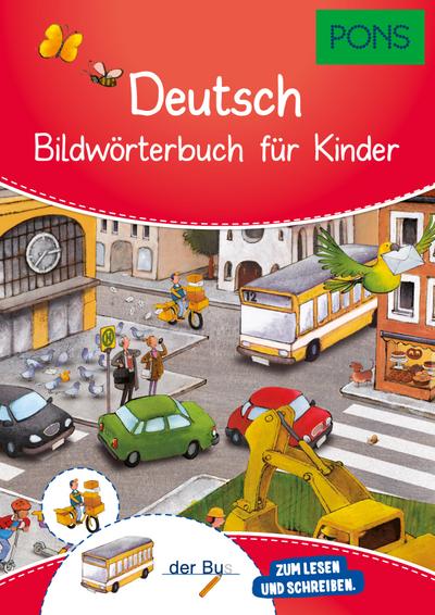 PONS Bildwörterbuch für Kinder Deutsch: Für Vorschule und Grundschule