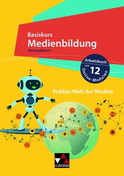 Robbys Welt der Medien. Kompaktkurs