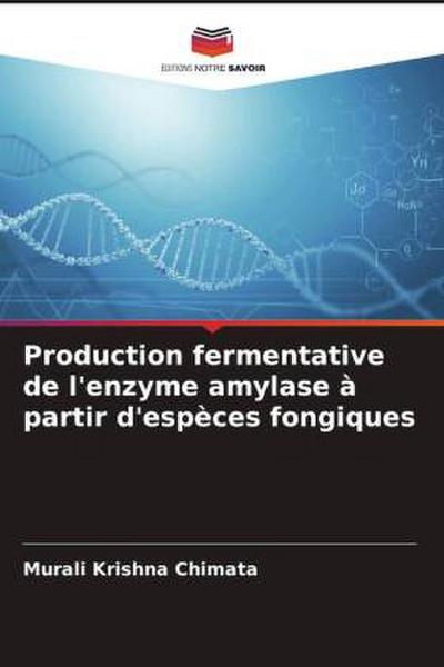 Production fermentative de l’enzyme amylase à partir d’espèces fongiques