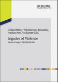 Legacies of Violence: Eastern Europe’s First World War