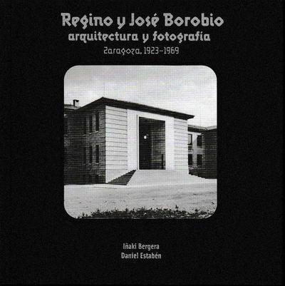 Regino y José Borobio, arquitectura y fotografía