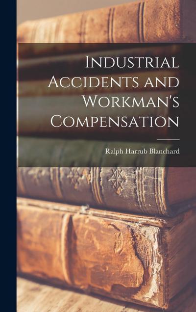 Industrial Accidents and Workman’s Compensation