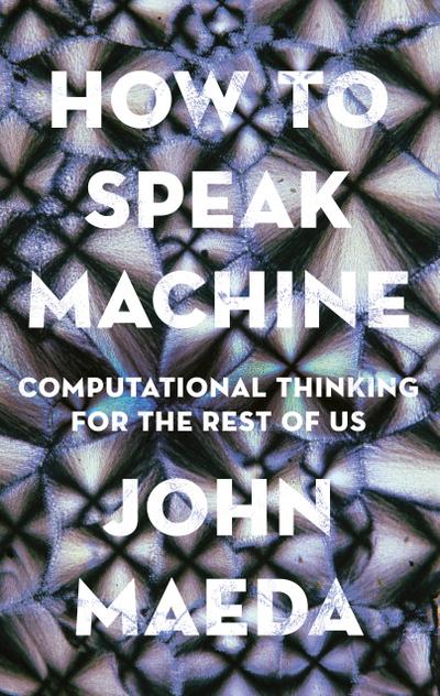 How to Speak Machine