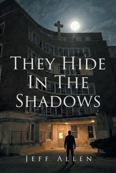 They Hide In The Shadows