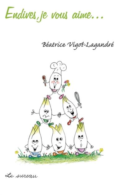 Endives, je vous aime...