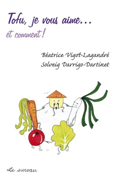 Tofu, je vous aime… - et comment !