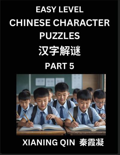 Chinese Lessons for Beginners (Volume 5)- Easy Brain Game and Activity Puzzles to Learn Mandarin Language With Simplified Chinese Characters, Kids, Teens, Young and Adults, HSK All Levels