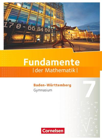 Fundamente der Mathematik 7. Schuljahr - Gymnasium Baden-Württemberg - Schülerbuch