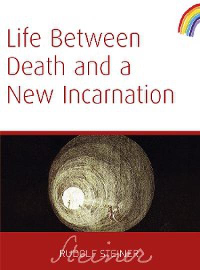 Life Between Death And a New Incarnation