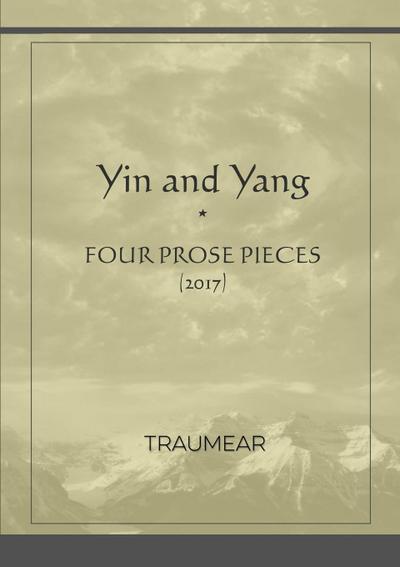 Yin and Yang (four prose pieces)
