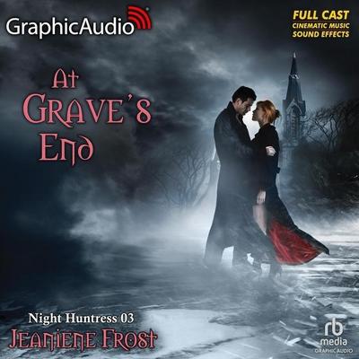 At Grave’s End [Dramatized Adaptation]: Night Huntress 3
