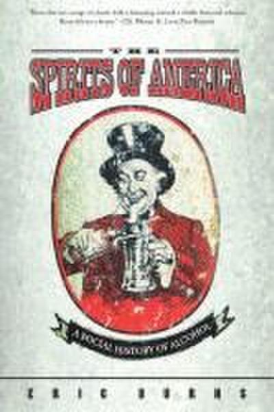 Spirits of America: A Social History of Alcohol