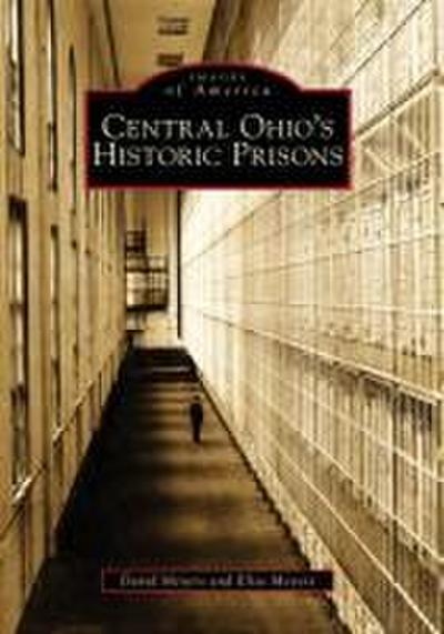 Central Ohio’s Historic Prisons