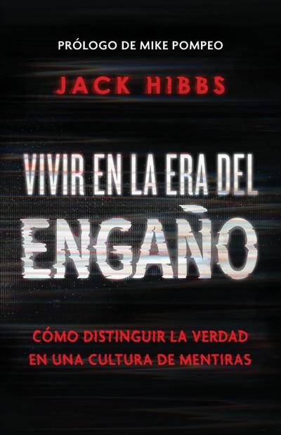 Vivir En La Era del Engaño: Cómo Distinguir La Verdad En Una Cultura de Mentiras / Living in the Daze of Deception