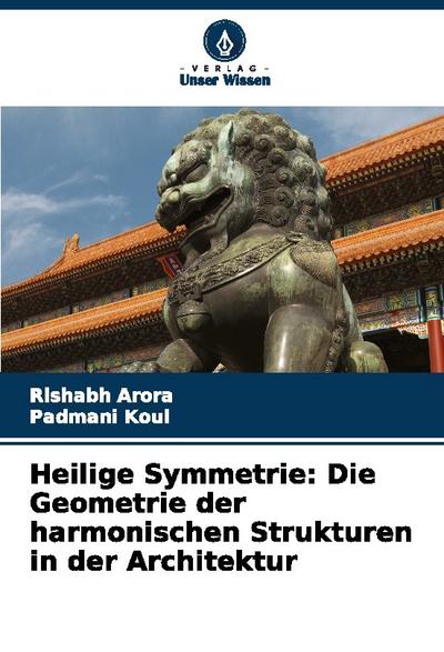Heilige Symmetrie: Die Geometrie der harmonischen Strukturen in der Architektur