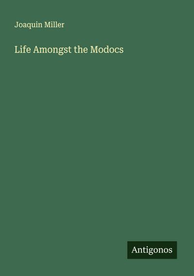 Life Amongst the Modocs
