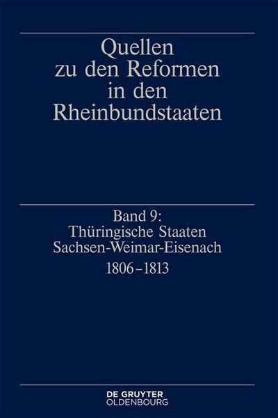 Quellen zu den Reformen in den Rheinbundstaaten Thüringische Staaten Sachsen-Weimar-Eisenach 1806-1813