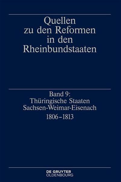 Quellen zu den Reformen in den Rheinbundstaaten Thüringische Staaten Sachsen-Weimar-Eisenach 1806-1813