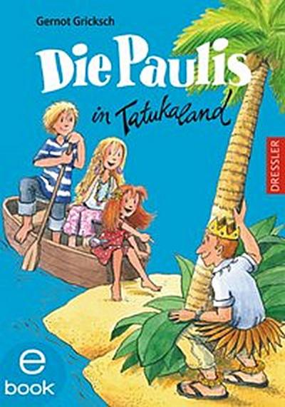 Die Paulis in Tatukaland
