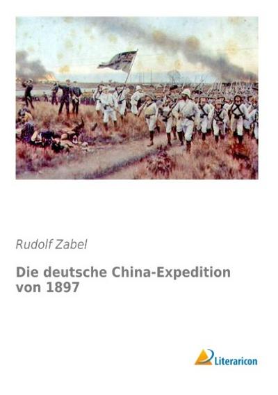 Die deutsche China-Expedition von 1897