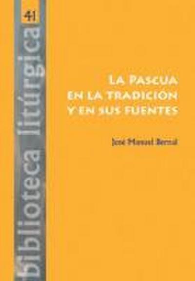 La Pascua en la tradición y en sus fuentes