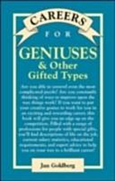 Careers for Geniuses & Other Gifted Types
