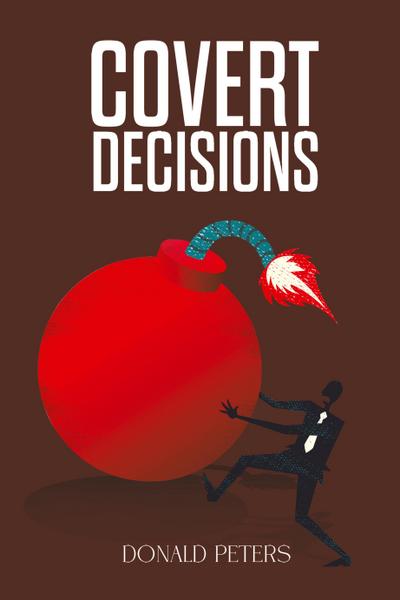 Covert Decisions