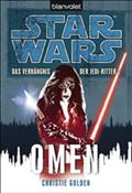 Star Wars. Das Verhängnis der Jedi-Ritter. Omen von Christie Golden | Ebook